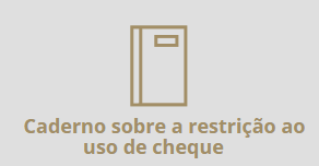 Caderno sobre a restrição ao uso de cheque.
