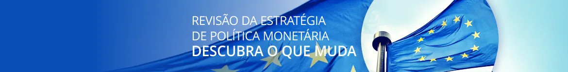 Descubra o que muda na forma como o BCE toma as decisões de política monetária