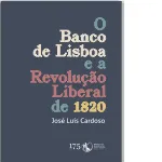 O Banco de Lisboa e a Revolução Liberal de 1820