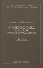 O Ágio do Ouro e Outros Textos Económicos (1916-1918) 