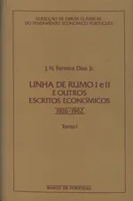 Linha de Rumo I e II e Outros Escritos Económicos (1926-1962) - Tomos I a III